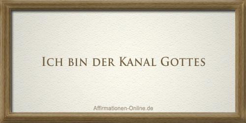 affirmation kanal gottes